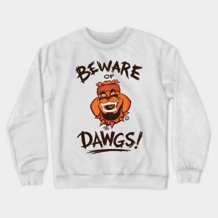 Beware of Dawgs! Crewneck Sweatshirt